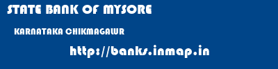 STATE BANK OF MYSORE  KARNATAKA CHIKMAGALUR    banks information 